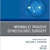 Minimally Invasive Gynecologic Surgery, An Issue of Obstetrics and Gynecology Clinics (Volume 49-2) (The Clinics: Internal Medicine, Volume 49-2) (Original PDF from Publisher)