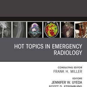 Hot Topics in Emergency Radiology, An Issue of Radiologic Clinics of North America (Original PDF from Publisher)