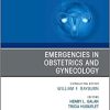 Emergencies in Obstetrics and Gynecology, An Issue of Obstetrics and Gynecology Clinics (Volume 49-3) (The Clinics: Internal Medicine, Volume 49-3) (Original PDF from Publisher)