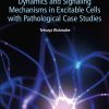 Modeling Electrochemical Dynamics and Signaling Mechanisms in Excitable Cells with Pathological Case Studies (Original PDF from Publisher)