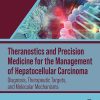 Theranostics and Precision Medicine for the Management of Hepatocellular Carcinoma, Volume 2: Diagnosis, Therapeutic Targets, and Molecular Mechanisms (EPUB)