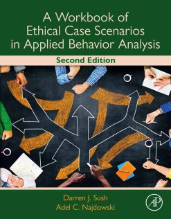 A Workbook of Ethical Case Scenarios in Applied Behavior Analysis, 2nd Edition (Original PDF from Publisher)