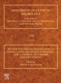 Motor System Disorders, Part II: Spinal Cord, Neurodegenerative, and Cerebral Disorders and Treatment (Volume 196) (Handbook of Clinical Neurology, Volume 196) (EPUB)