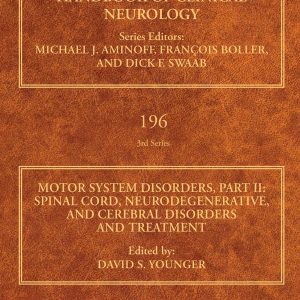 Motor System Disorders, Part II: Spinal Cord, Neurodegenerative, and Cerebral Disorders and Treatment (Volume 196) (Handbook of Clinical Neurology, Volume 196) (EPUB)