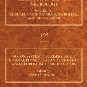 Motor System Disorders, Part I: Normal Physiology and Function and Neuromuscular Disorders, Volume 195 (EPUB)