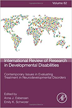 Contemporary Issues in Evaluating Treatment in Neurodevelopmental Disorders (Volume 62) (International Review of Research in Developmental Disabilities, Volume 62) (Original PDF from Publisher)