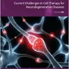 Current Challenges in Cell Therapy for Neurodegenerative Diseases (Volume 166) (International Review of Neurobiology, Volume 166), 1st edition (Original PDF from Publisher)