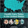 Health Care Today in the United States (Original PDF from Publisher)