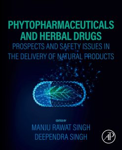Phytopharmaceuticals and Herbal Drugs: Prospects and Safety Issues in the Delivery of Natural Products (Original PDF from Publisher)
