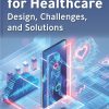 Digital Twin for Healthcare: Design, Challenges, and Solutions (Original PDF from Publisher)