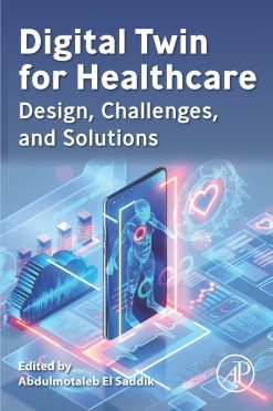 Digital Twin for Healthcare: Design, Challenges, and Solutions (Original PDF from Publisher)