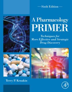 A Pharmacology Primer: Techniques for More Effective and Strategic Drug Discovery, 6th Edition (EPUB)