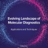 Evolving Landscape of Molecular Diagnostics: Applications and Techniques (Original PDF from Publisher)