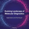 Evolving Landscape of Molecular Diagnostics: Applications and Techniques (EPUB)