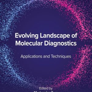 Evolving Landscape of Molecular Diagnostics: Applications and Techniques (EPUB)