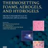 Handbook of Thermosetting Foams, Aerogels, and Hydrogels: From Fundamentals to Advanced Applications (EPUB)