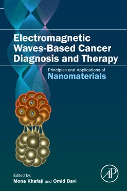 Electromagnetic Waves-Based Cancer Diagnosis and Therapy: Principles and Applications of Nanomaterials (Original PDF from Publisher)