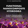 Functional Nanocomposite Hydrogels: Synthesis, Characterization, and Biomedical Applications (Original PDF from Publisher)