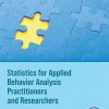 Statistics for Applied Behavior Analysis Practitioners and Researchers (Original PDF from Publisher)