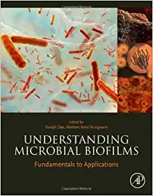 Understanding Microbial Biofilms: Fundamentals to Applications (Original PDF from Publisher)
