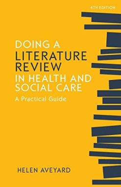 Doing a Literature Review in Health and Social Care: A practical guide, Fourth Edition (Original PDF from Publisher)