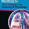 Nurses! Test Yourself in Anatomy and Physiology, 2nd Edition (Original PDF from Publisher)