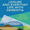 Leisure and Everyday Life with Dementia (Original PDF from Publisher)