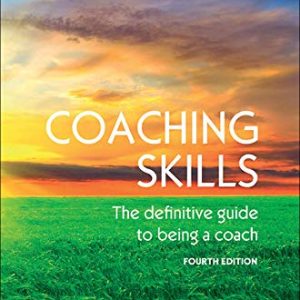COACHING SKILLS: THE DEFINITIVE GUIDE TO BEING A COACH (UK Higher Education Humanities & Social Sciences Counselling) (EPUB)
