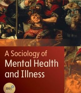 A Sociology of Mental Health and Illness (ORIGINAL PDF from Publisher)