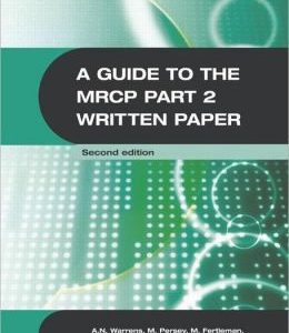 A Guide to the MRCP Part 2 Written Paper 2e