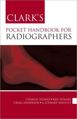 Clark’s Pocket Handbook for Radiographers