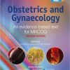 Obstetrics and Gynaecology: An evidence-based text for MRCOG (2E) / Edition 2