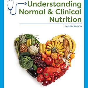 Understanding Normal and Clinical Nutrition, 12th Edition (Original PDF from Publisher)