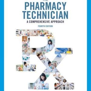 The Pharmacy Technician: A Comprehensive Approach, 4th Edition (Original PDF from Publisher)