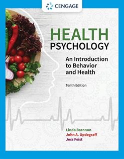 Health Psychology: An Introduction to Behavior and Health,10 Edition (Original PDF from Publisher)