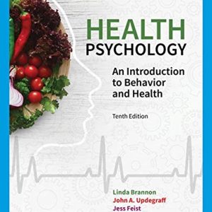 Health Psychology: An Introduction to Behavior and Health,10 Edition (Original PDF from Publisher)