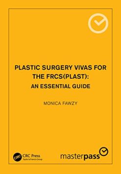 Plastic Surgery Vivas for the FRCS(Plast): An Essential Guide (Original PDF from Publisher)