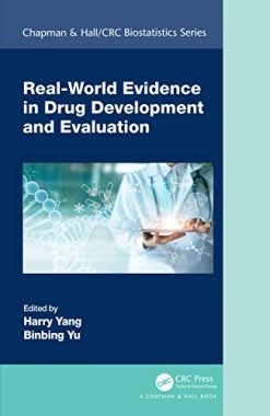 Real-World Evidence in Drug Development and Evaluation (Chapman & Hall/CRC Biostatistics Series) (Original PDF from Publisher)