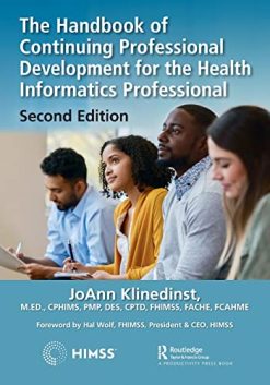 The Handbook of Continuing Professional Development for the Health Informatics Professional (HIMSS Book Series) (EPUB)
