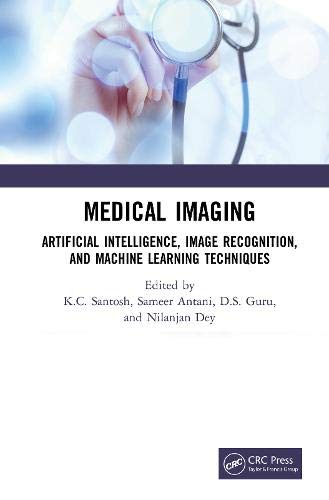 Medical Imaging: Artificial Intelligence, Image Recognition, and Machine Learning Techniques (Original PDF from Publisher)