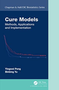 Cure Models: Methods, Applications, and Implementation (Chapman & Hall/CRC Biostatistics Series) (Original PDF from Publisher)