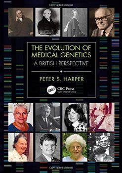 The Evolution of Medical Genetics: A British Perspective (Original PDF from Publisher)