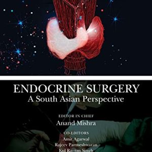 Endocrine Surgery: A South Asian Perspective (Original PDF from Publisher)