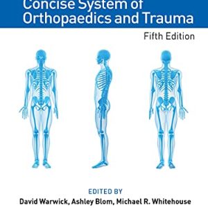 Apley and Solomon’s Concise System of Orthopaedics and Trauma, 5th Edition (Original PDF from Publisher)