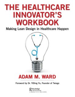 The Healthcare Innovator’s Workbook (Original PDF from Publisher)
