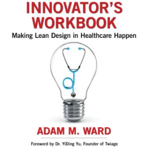 The Healthcare Innovator’s Workbook (Original PDF from Publisher)