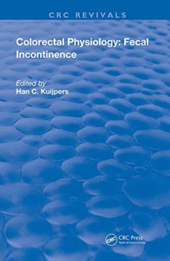 Colorectal Physiology: Fecal Incontinence (Routledge Revivals) (Original PDF from Publisher)