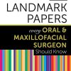 50 Landmark Papers every Oral and Maxillofacial Surgeon Should Know (Original PDF from Publisher)