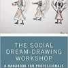 The Social Dream-Drawing Workshop (Original PDF from Publisher)