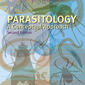 Parasitology: A Conceptual Approach, 2nd Edition (Original PDF from Publisher)